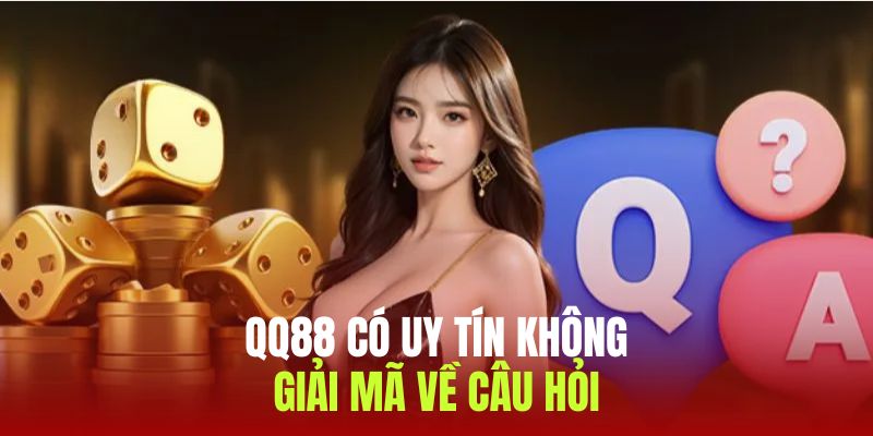 Q88 có uy tín không