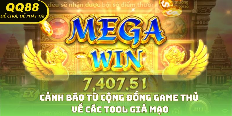 Cảnh báo từ cộng đồng game thủ về các tool giả mạo